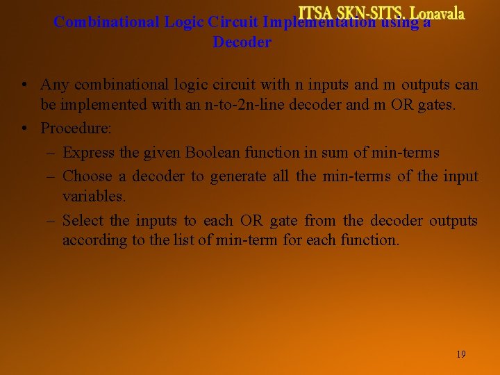 DIGITAL SYSTEMS TCE 1111 Combinational Logic Circuit Implementation using a Decoder • Any combinational