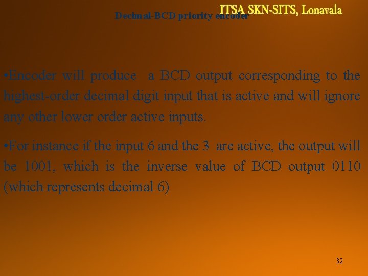 DIGITAL SYSTEMS TCE 1111 Decimal-BCD priority encoder • Encoder will produce a BCD output