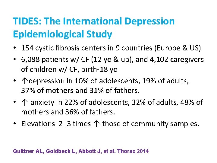 TIDES: The International Depression Epidemiological Study • 154 cystic fibrosis centers in 9 countries