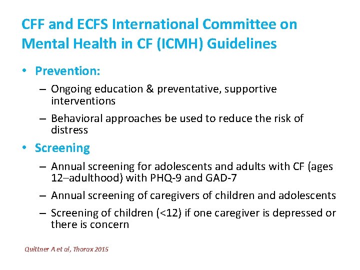 CFF and ECFS International Committee on Mental Health in CF (ICMH) Guidelines • Prevention: