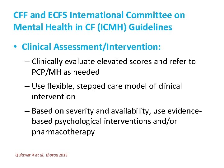 CFF and ECFS International Committee on Mental Health in CF (ICMH) Guidelines • Clinical