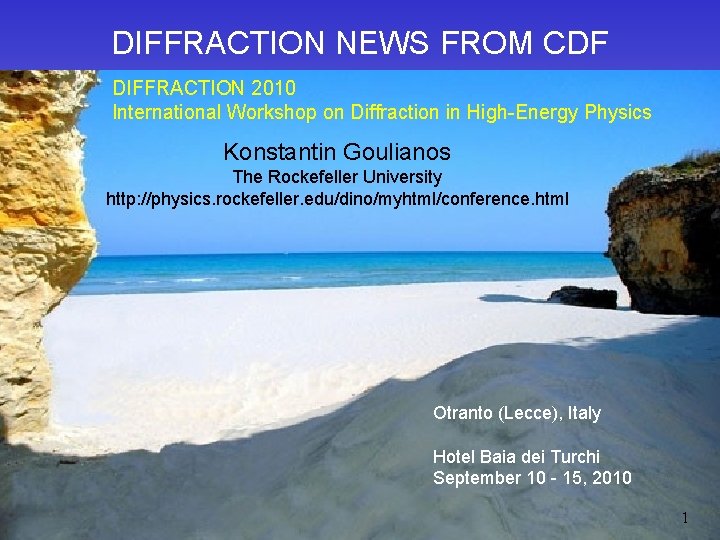 DIFFRACTION NEWS FROM CDF DIFFRACTION 2010 International Workshop on Diffraction in High-Energy Physics Konstantin