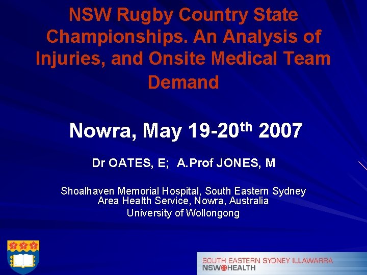 NSW Rugby Country State Championships. An Analysis of Injuries, and Onsite Medical Team Demand