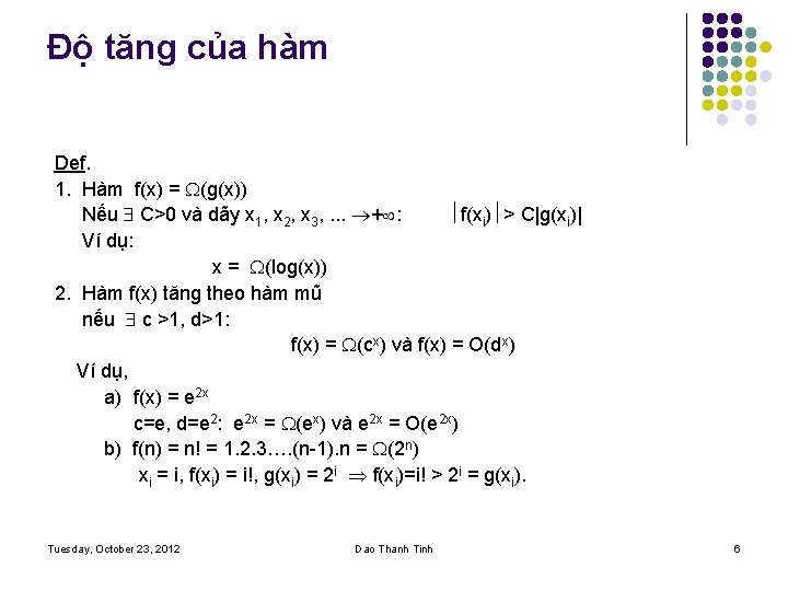 Độ tăng của hàm Def. 1. Hàm f(x) = (g(x)) Nếu C>0 và dãy