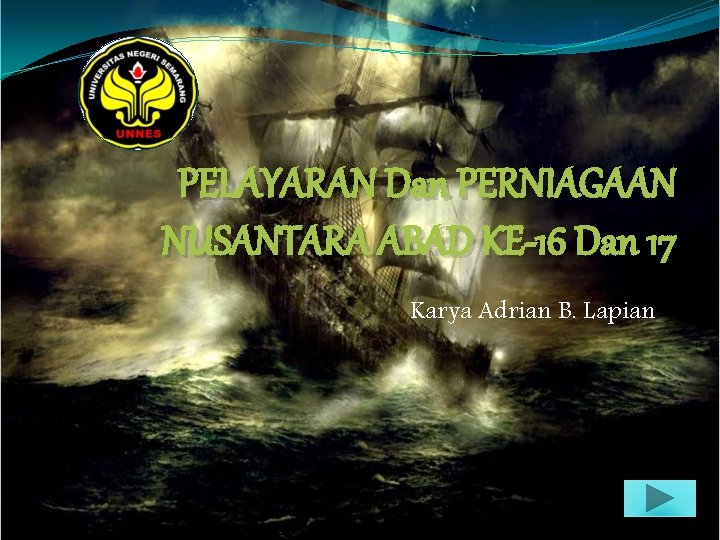 PELAYARAN Dan PERNIAGAAN NUSANTARA ABAD KE-16 Dan 17 Karya Adrian B. Lapian 