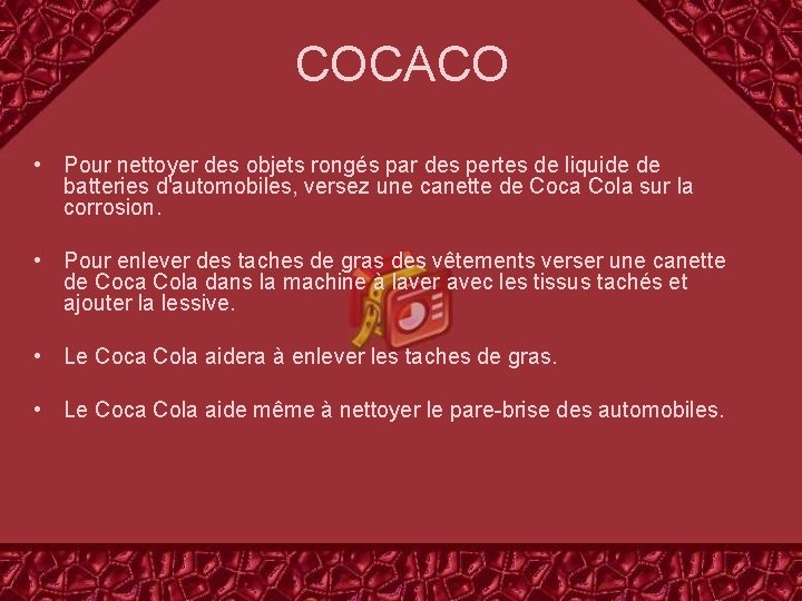COCACO • Pour nettoyer des objets rongés par des pertes de liquide de batteries