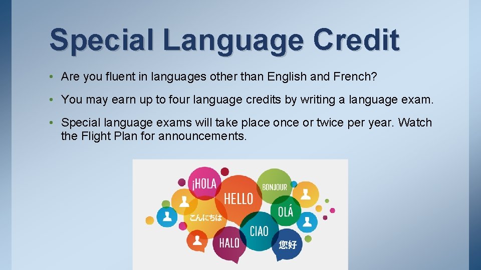 Special Language Credit • Are you fluent in languages other than English and French?