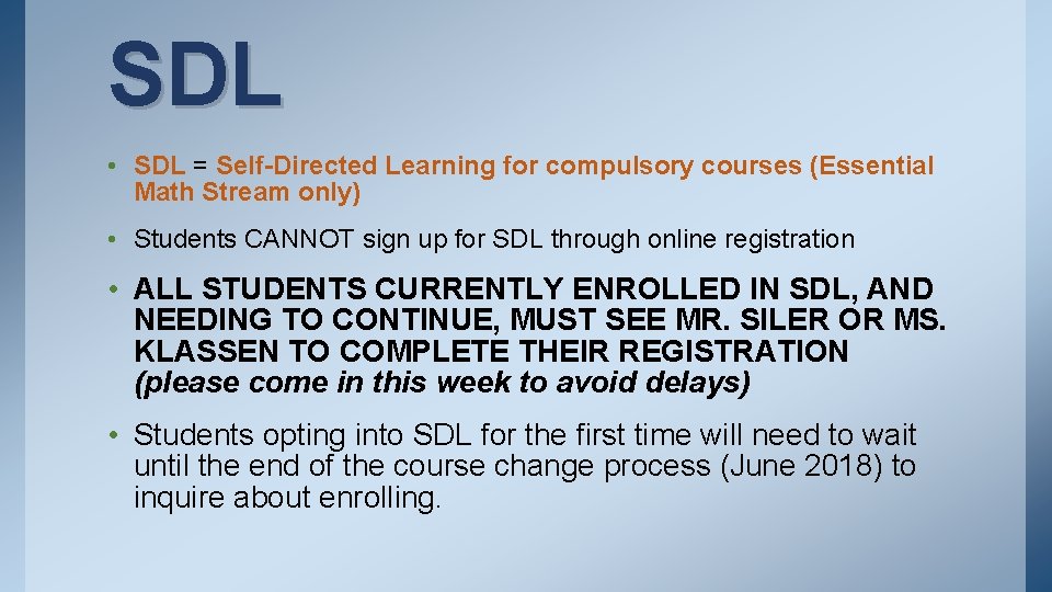 SDL • SDL = Self-Directed Learning for compulsory courses (Essential Math Stream only) •