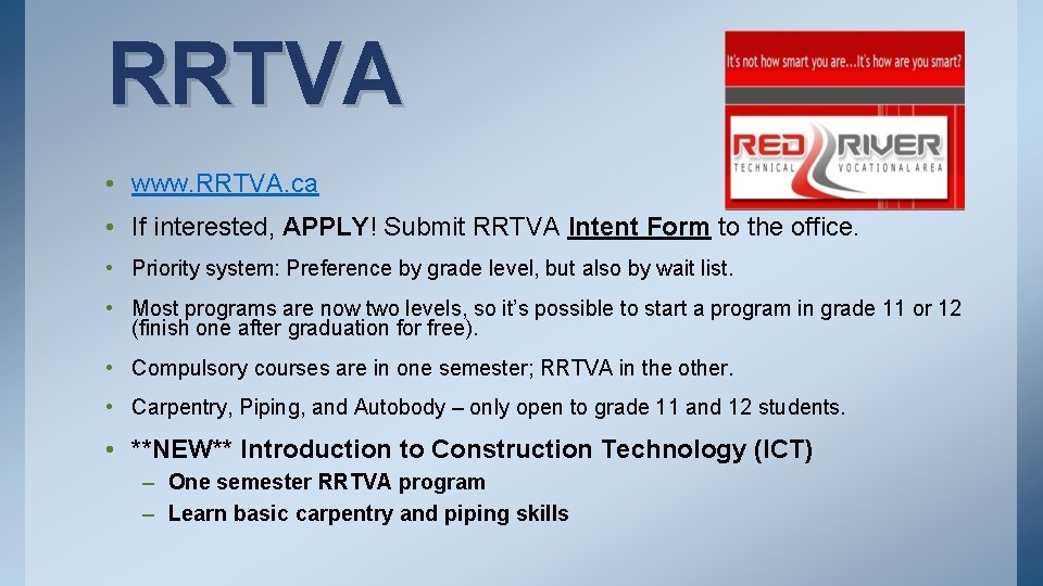 RRTVA • www. RRTVA. ca • If interested, APPLY! Submit RRTVA Intent Form to