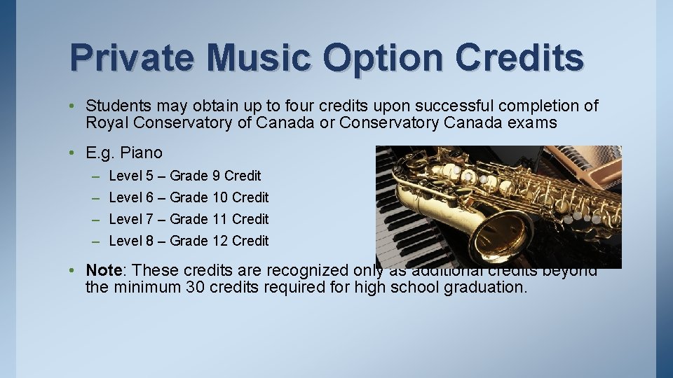 Private Music Option Credits • Students may obtain up to four credits upon successful