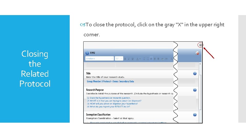  To close the protocol, click on the gray "X" in the upper right