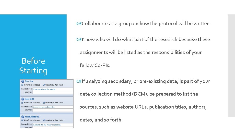  Collaborate as a group on how the protocol will be written. Know who