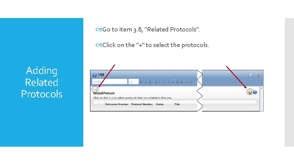  Go to item 3. 8, "Related Protocols". Click on the "+" to select