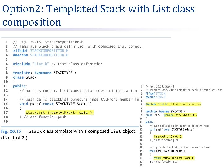 Option 2: Templated Stack with List class composition 