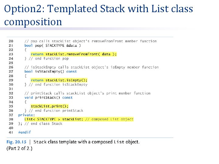 Option 2: Templated Stack with List class composition 