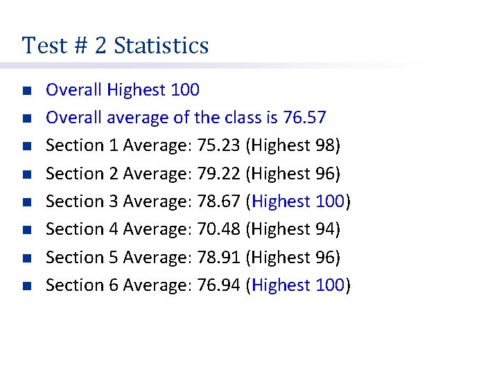 Test # 2 Statistics n n n n Overall Highest 100 Overall average of