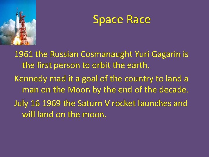 Space Race 1961 the Russian Cosmanaught Yuri Gagarin is the first person to orbit
