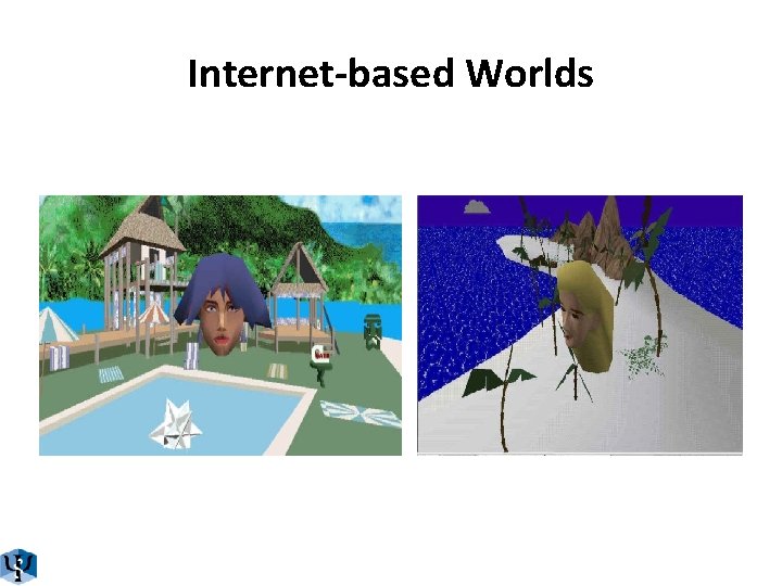 Internet-based Worlds 