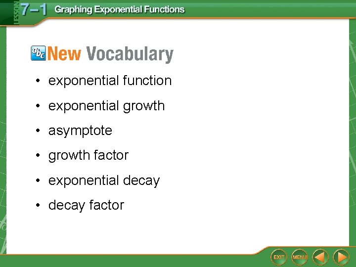  • exponential function • exponential growth • asymptote • growth factor • exponential