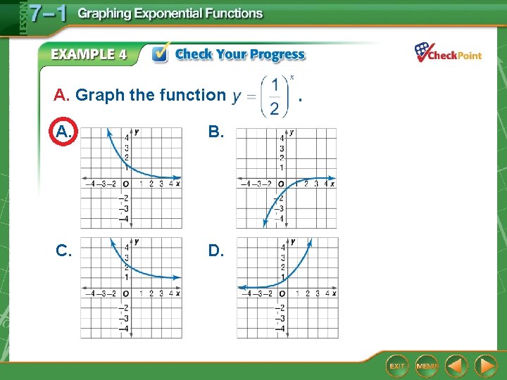 A. Graph the function A. B. C. D. 