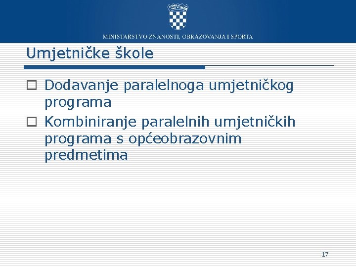 Umjetničke škole o Dodavanje paralelnoga umjetničkog programa o Kombiniranje paralelnih umjetničkih programa s općeobrazovnim