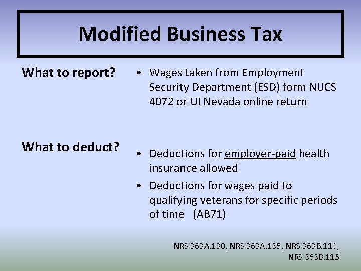Modified Business Tax What to report? What to deduct? • Wages taken from Employment