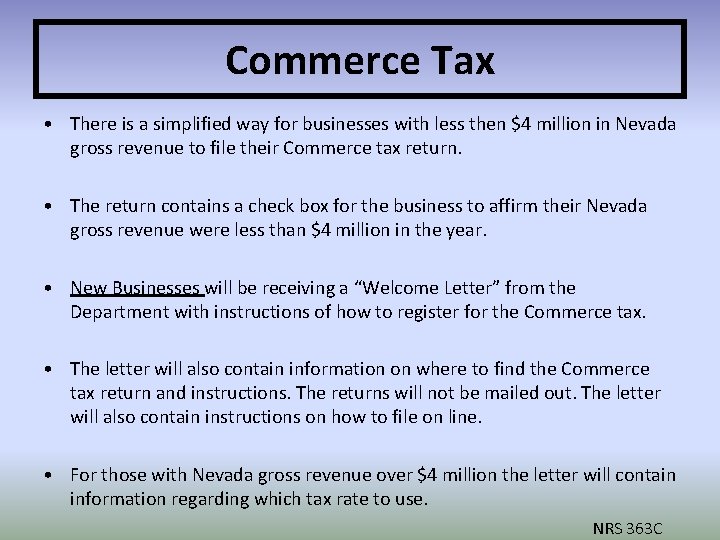 Commerce Tax • There is a simplified way for businesses with less then $4