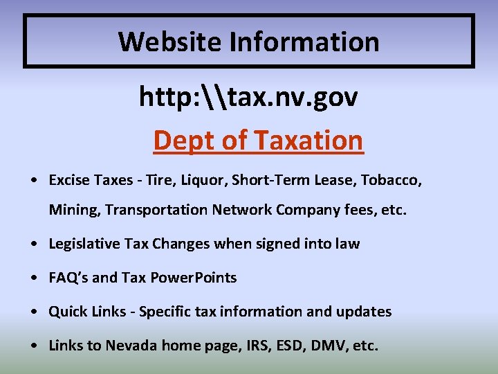 Website Information http: \tax. nv. gov Dept of Taxation • Excise Taxes - Tire,