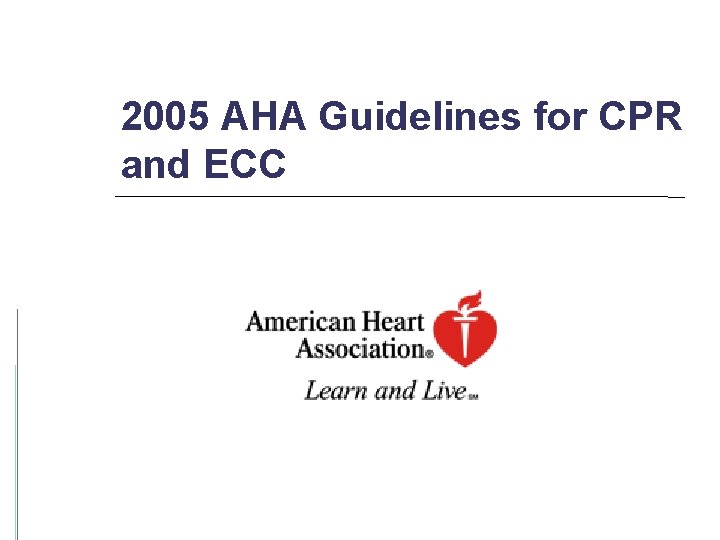 2005 AHA Guidelines for CPR and ECC 