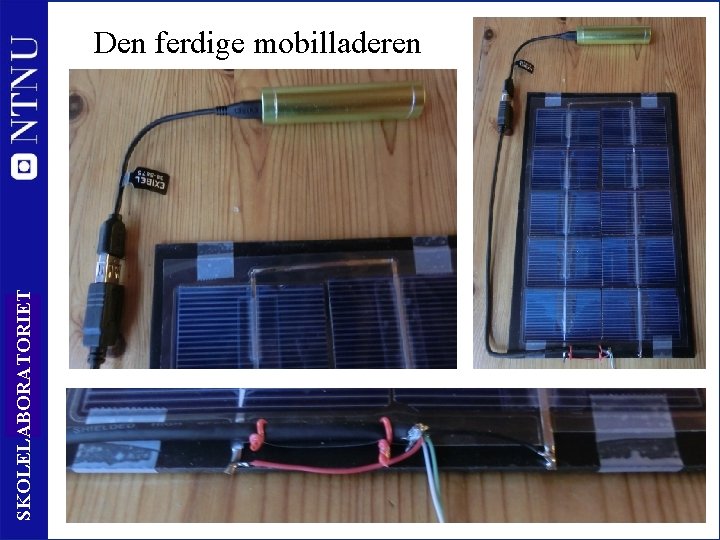 SKOLELABORATORIET Den ferdige mobilladeren 36 