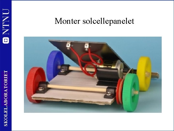 SKOLELABORATORIET Monter solcellepanelet 8 