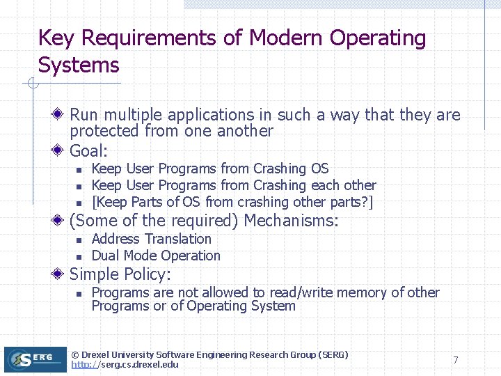 Key Requirements of Modern Operating Systems Run multiple applications in such a way that Key Requirements of Modern Operating Systems Run multiple applications in such a way that