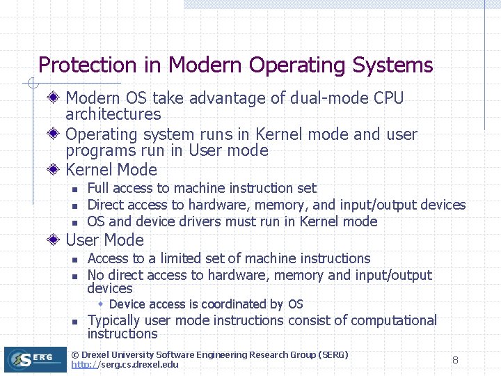 Protection in Modern Operating Systems Modern OS take advantage of dual-mode CPU architectures Operating Protection in Modern Operating Systems Modern OS take advantage of dual-mode CPU architectures Operating