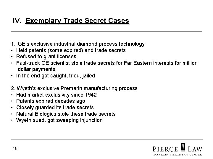 IV. Exemplary Trade Secret Cases 1. GE’s exclusive industrial diamond process technology • Held