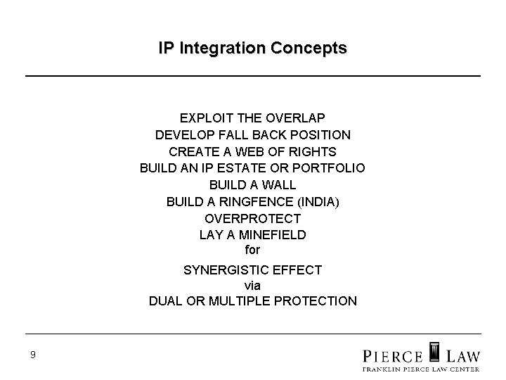IP Integration Concepts EXPLOIT THE OVERLAP DEVELOP FALL BACK POSITION CREATE A WEB OF