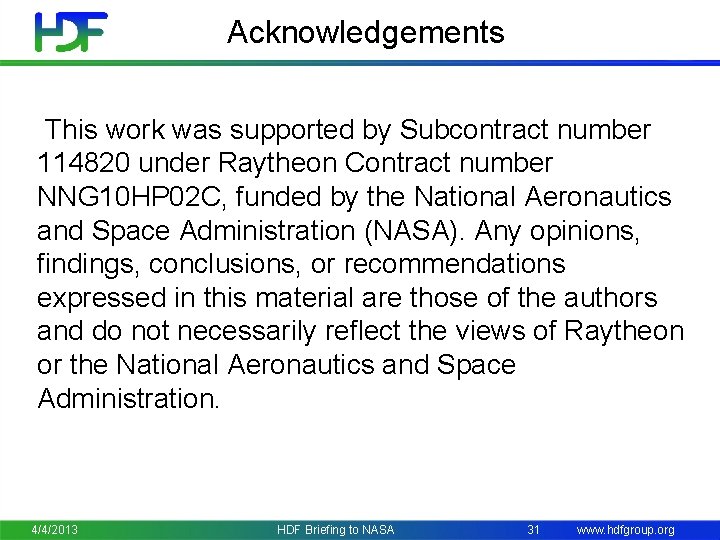 Acknowledgements This work was supported by Subcontract number 114820 under Raytheon Contract number NNG