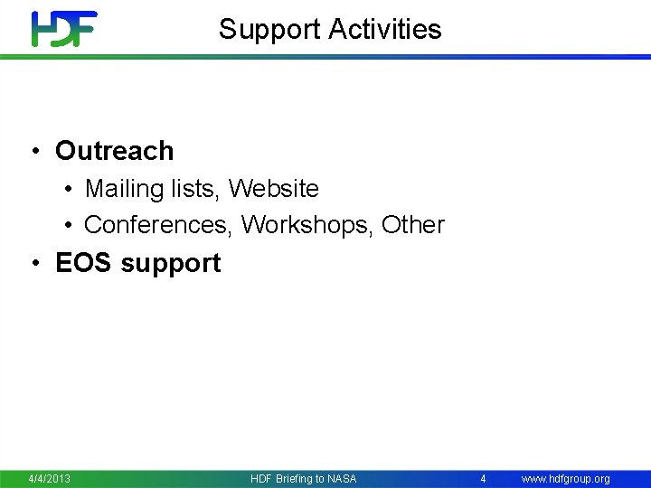 Support Activities • Outreach • Mailing lists, Website • Conferences, Workshops, Other • EOS