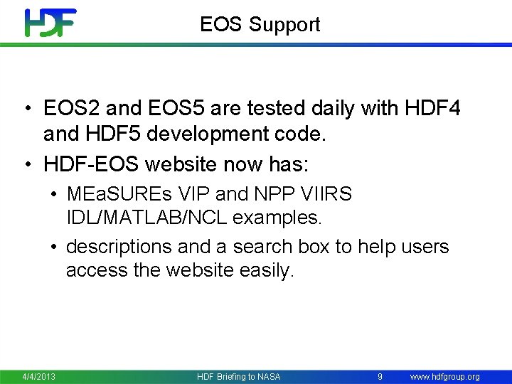 EOS Support • EOS 2 and EOS 5 are tested daily with HDF 4
