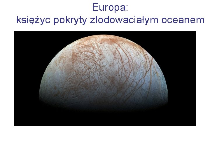 Europa: księżyc pokryty zlodowaciałym oceanem 