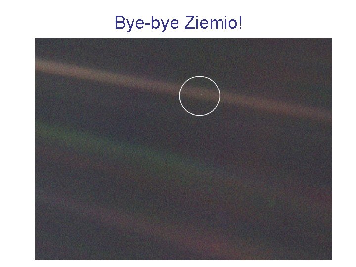 Bye-bye Ziemio! 