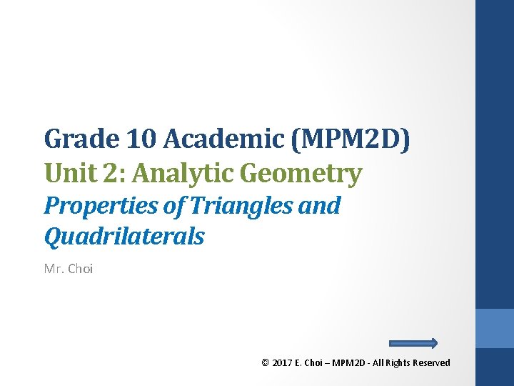 Grade 10 Academic (MPM 2 D) Unit 2: Analytic Geometry Properties of Triangles and