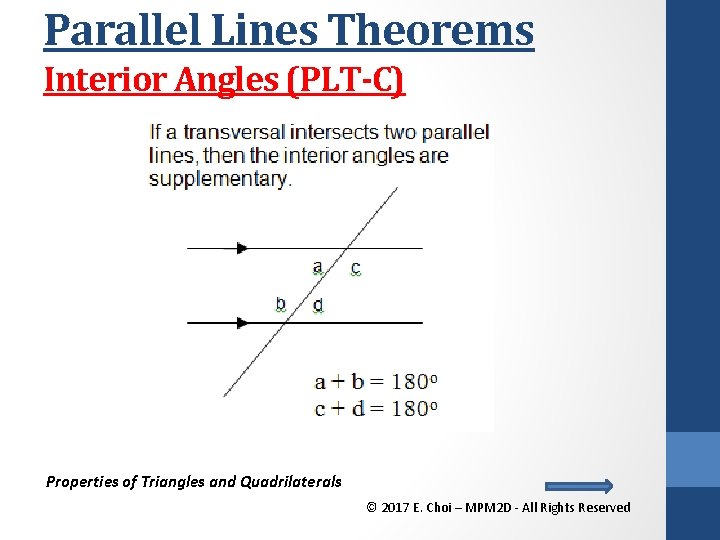 Parallel Lines Theorems Interior Angles (PLT-C) Properties of Triangles and Quadrilaterals © 2017 E.