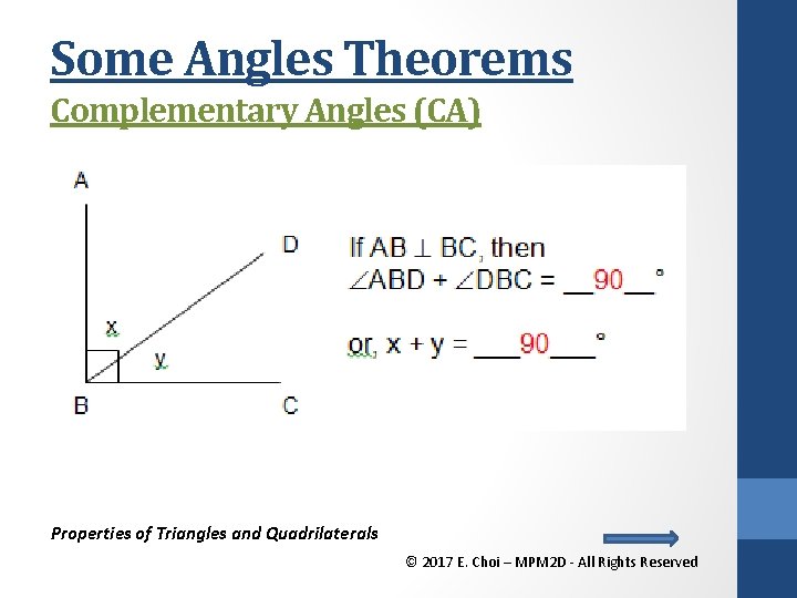 Some Angles Theorems Complementary Angles (CA) Properties of Triangles and Quadrilaterals © 2017 E.