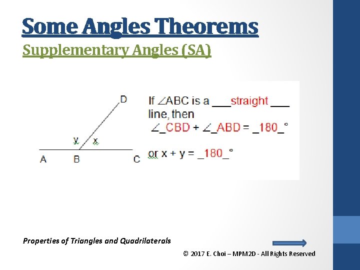 Some Angles Theorems Supplementary Angles (SA) Properties of Triangles and Quadrilaterals © 2017 E.