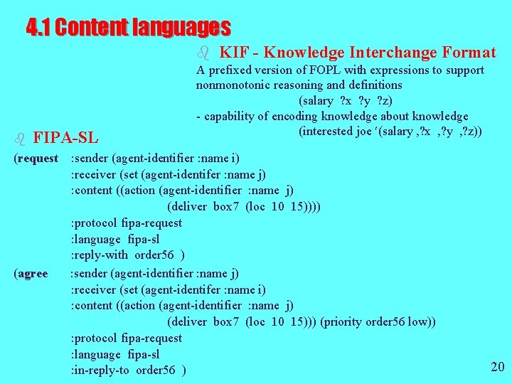 4. 1 Content languages b KIF - Knowledge Interchange Format A prefixed version of