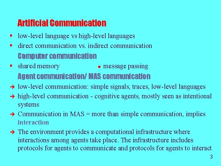Artificial Communication § low-level language vs high-level languages § direct communication vs. indirect communication