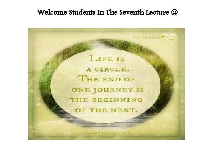 Welcome Students In The Seventh Lecture 