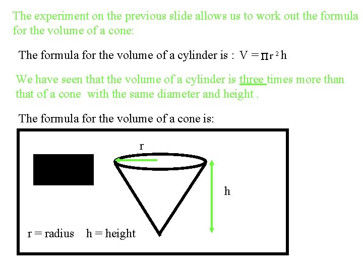 The experiment on the previous slide allows us to work out the formula for