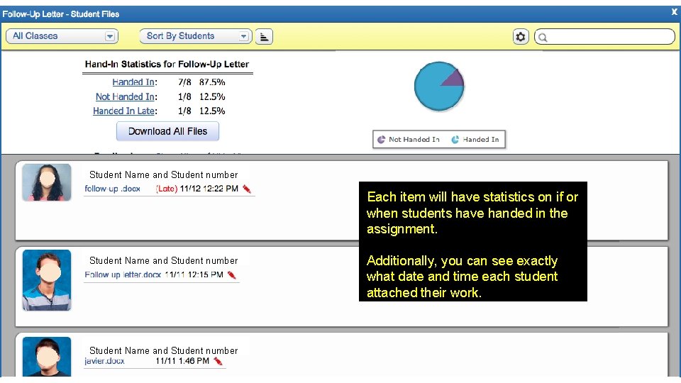 Student Name and Student number Each item will have statistics on if or when