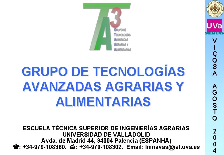 UVa GRUPO DE TECNOLOGÍAS AVANZADAS AGRARIAS Y ALIMENTARIAS ESCUELA TÉCNICA SUPERIOR DE INGENIERÍAS AGRARIAS